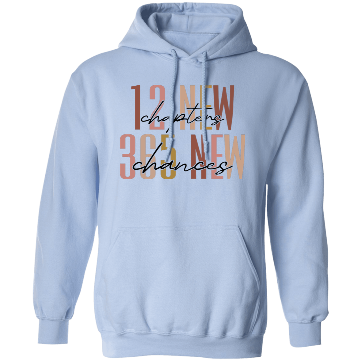12 New Chapters 365 New Chances| T-shirt | Hoodie | Sweatshirt