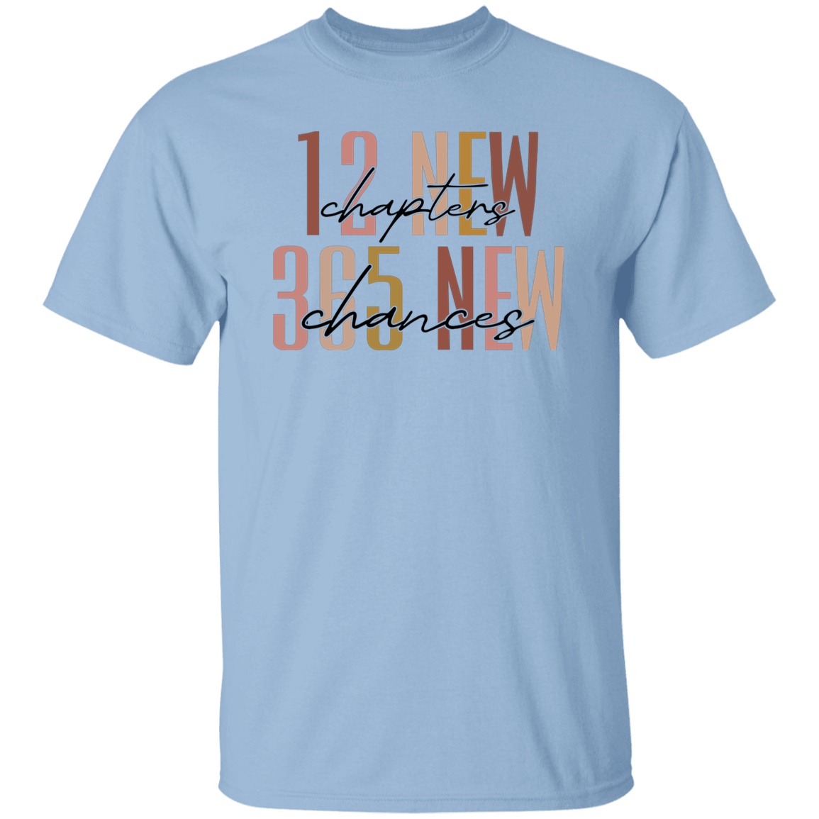 12 New Chapters 365 New Chances| T-shirt | Hoodie | Sweatshirt