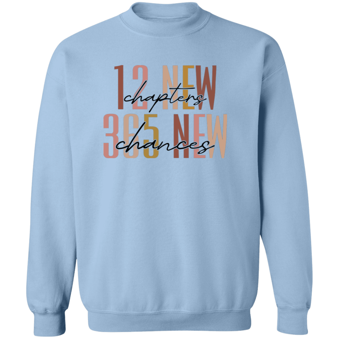 12 New Chapters 365 New Chances| T-shirt | Hoodie | Sweatshirt
