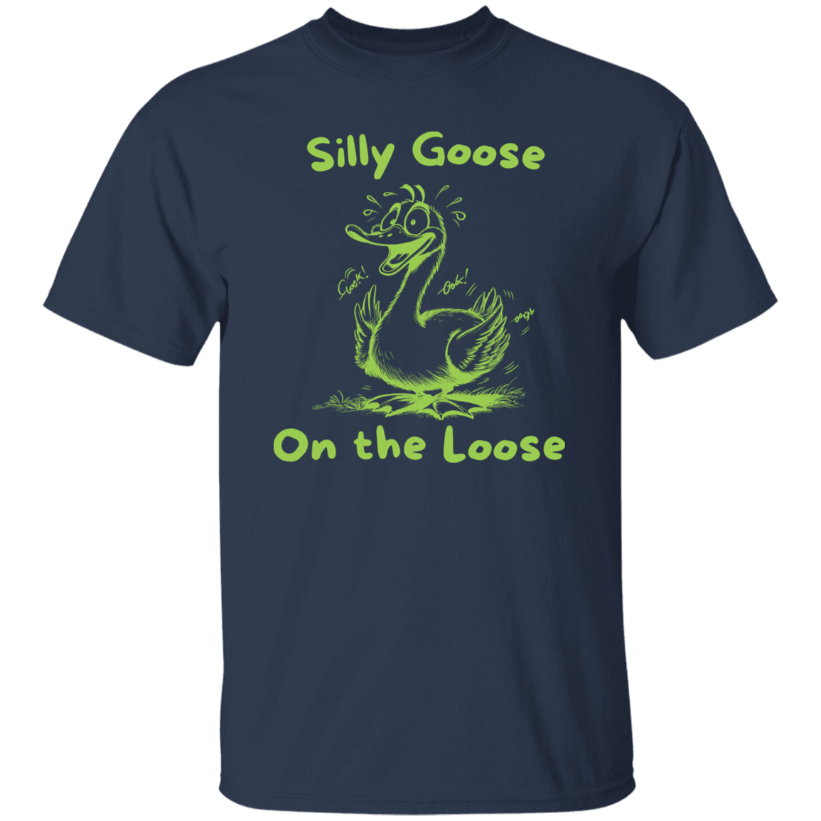 Silly Goose On The Loose | T-Shirt | Sweatshirt | Hoodie