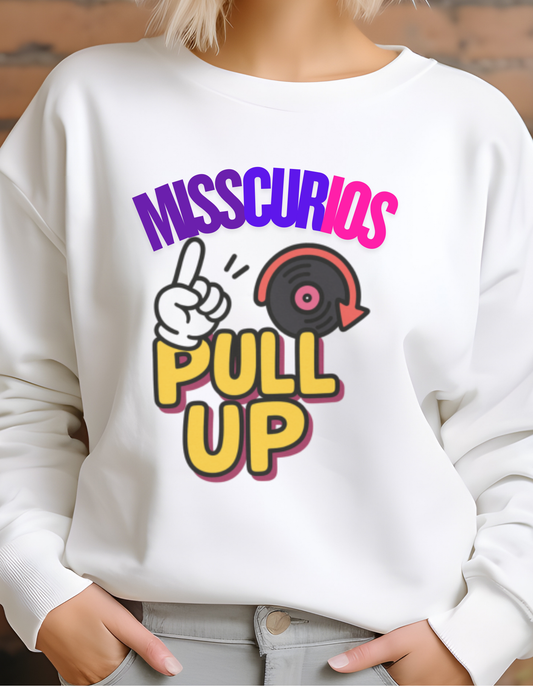MISSCURIOS PULL UP | T-Shirt | Hoodie | SweatShirt