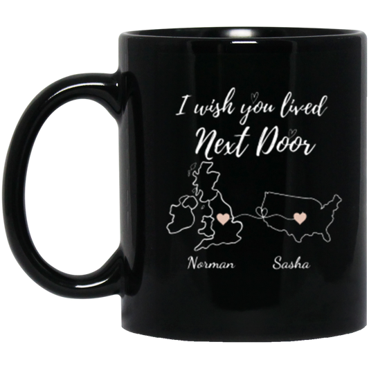 I Wish You Lived Next Door Mug