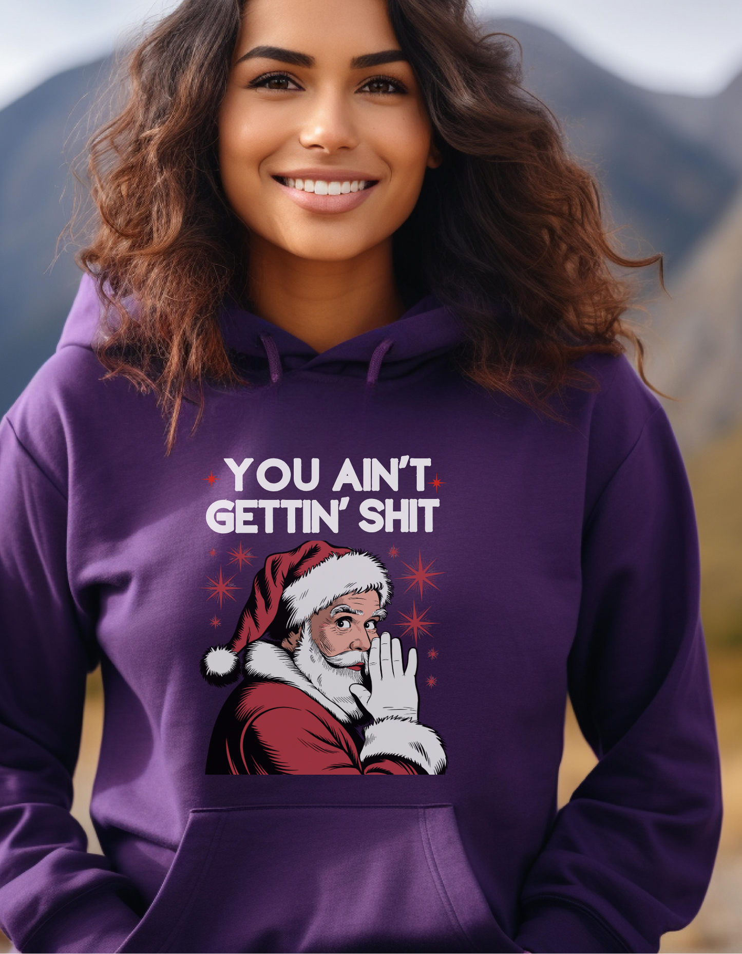 You Ain't Gettin' Shit | T-Shirt |Sweatshirt | Hoodie